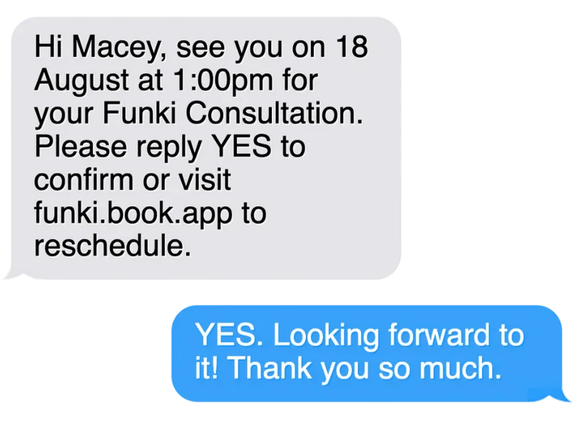 A SMS text messaging confirming a customers attendance to an upcoming appointment